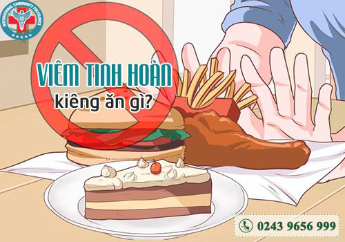 Viêm tinh hoàn kiêng ăn gì