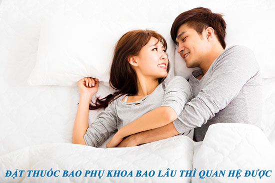 Sau khi đặt thuốc bao lâu thì được quan hệ