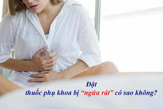 Đặt thuốc phụ khoa bị rát
