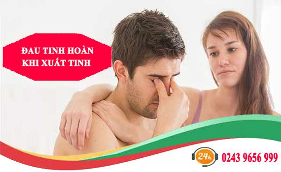 Đau tinh hoàn khi xuất tinh