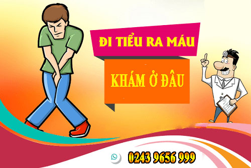 Đi tiểu ra máu khám ở đâu