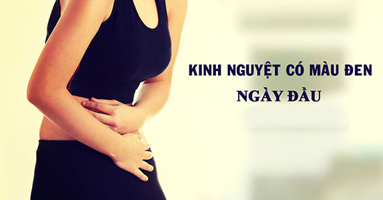 Kinh nguyệt màu đen ngày đầu