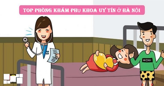 Phòng khám phụ khoa uy tín ở Hà Nội