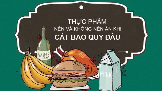 Cắt bao quy đầu nên ăn gì
