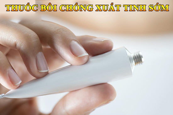 Thuốc bôi chống xuất tinh sớm