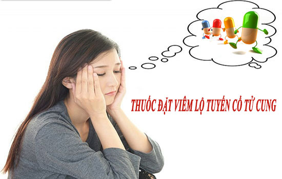 Thuốc đặt viêm lộ tuyến cổ tử cung